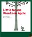 Little Mouse Wants an Apple cover