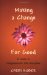 Making a Change for Good : A Guide to Compassionate Self-Discipline cover