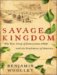 Savage Kingdom : The True Story of Jamestown, 1607, and the Settlement of America cover