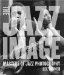 The Jazz Image : Masters of Jazz Photography cover