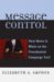 Message Control : How News Is Made on the Presidential Campaign Trail cover