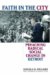 Faith in the City : Preaching Radical Social Change in Detroit cover