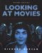 Looking at Movies : An Introduction to Film cover