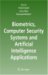 Biometrics, Computer Security Systems And Artifical Intelligence Applications cover
