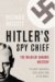 Hitler's Spy Chief : The Wilhelm Canaris Mystery cover