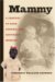 Mammy : A Century of Race, Gender, and Southern Memory cover