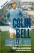 Colin Bell - Reluctant Hero : The Autobiography of a Manchester City And England Legend cover