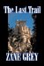 The Last Trail : Library Edition cover