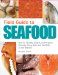 Field Guide to Seafood : How to Identify, Select, and Prepare Virtually Every Fish and Shellfish at the Market cover