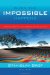 When the Impossible Happens : Adventures in Non-ordinary Reality cover
