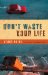 Don't Waste Your Life cover