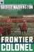 George Washington : Frontier Colonel cover