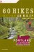 60 Hikes Within 60 Miles Portland : Including the Coast, Mount Hood, St. Helens, and the Santiam River cover