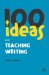 100 Ideas for Teaching Writing cover