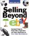 Selling Beyond Ebay : Foolproof Ways to Reach More Customers And Make Big Money on Rival Online Marketplaces cover