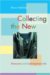 Collecting the New : Museums and Contemporary Art cover