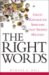 The Right Words : Great Republican Speeches That Shaped History cover