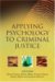 Applying Psychology to Criminal Justice cover