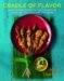 Cradle of Flavor : Home Cooking from the Spice Islands of Indonesia, Singapore And Malaysia cover