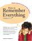 How to Remember Everything : Memory Shortcuts To Help You Study Smarter Grades 9-12 cover