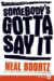 Somebody's Gotta Say It cover