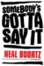 Somebody's Gotta Say It cover