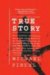  True Story: Murder, Memoir, Mea Culpa