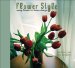 Flower Style : Using Flowers in Home Design cover