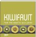 Kiwi Fruit : From The Seed To Your Plate cover