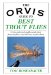 Best Trout Flies--an Orvis Guide : Orvis-endorsed Guides Pick Their Favorite Flies, And Tell How To Fish Them. cover