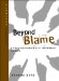 Beyond Blame : A Full-Responsibility Approach to Life cover
