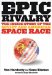 Epic Rivalry : The Inside Story of the Soviet and American Space Race cover