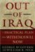 Out of Iraq : A Practical Plan for Withdrawal Now cover