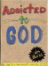 Addicted to God : 50 Days to a More Powerful Relationship With God cover