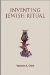 Inventing Jewish Ritual cover