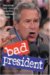  Bad President