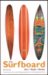 The Surfboard : Art, Style, Stoke cover