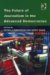 The Future of Journalism in the Advanced Democracies cover