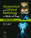  Anatomical and Clinical Radiology of Birds of Prey: Including Interactive Advanced Anatomical Imaging