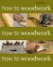  How to Woodwork