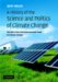 A History of the Science and Politics of Climate Change : The Role of the Intergovernmental Panel on Climate Change cover