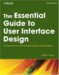 The Essential Guide to User Interface Design : An Introduction to GUI Design Principles and Techniques cover