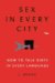 Sex in Every City : How to Talk Dirty in Every Language cover