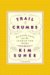 Trail of Crumbs : Hunger, Love, and the Search for Home cover