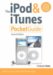 The Ipod & Itunes Pocket Guide : All the Secrets of the Ipod, Pocket Sized cover