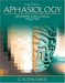 Aphasiology : Disorders And Clinical Practice cover