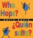 Who Hops/quien Salta : Lap-sized Board Book cover