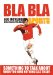 Bla Bla Sports : 600 Incredibly Useless Facts About Sports cover