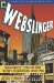 Webslinger : Unauthorized Essays On Your Friendly Neighborhood Spider-man cover
