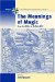The Meanings of Magic : From the Bible to Buffalo Bill cover